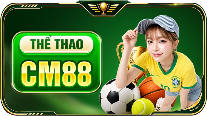 THỂ THAO CM88