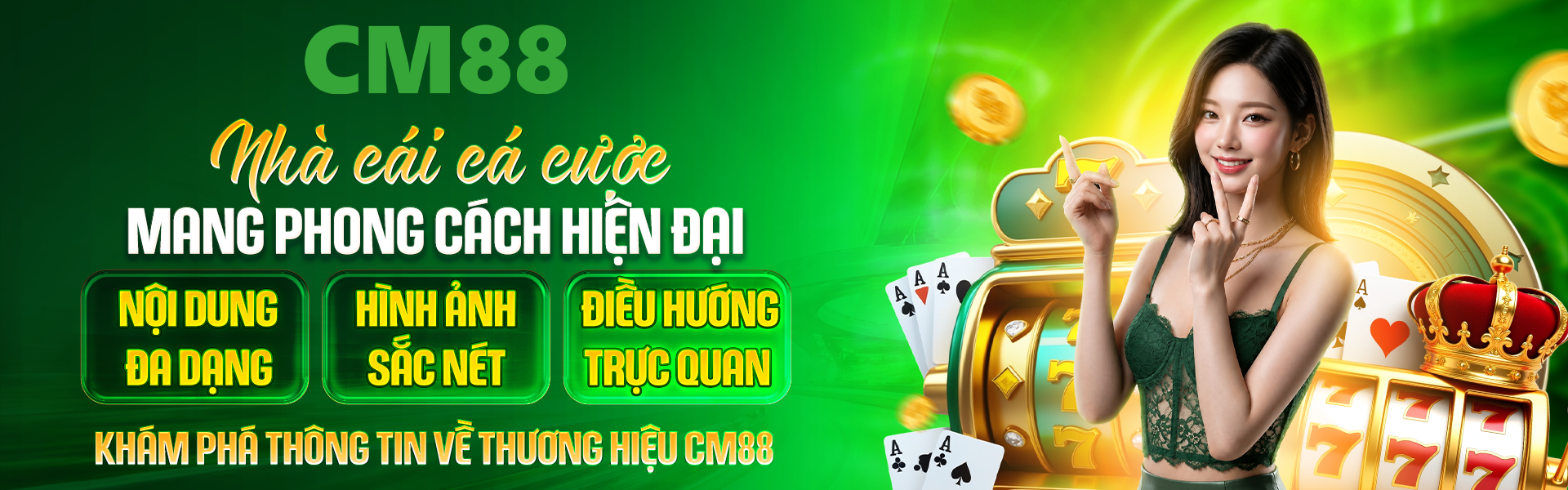 3. Khám phá hệ thống sảnh casino CM88 với nhiều phong cách mới, chủ đề đa dạng và lựa chọn linh hoạt.